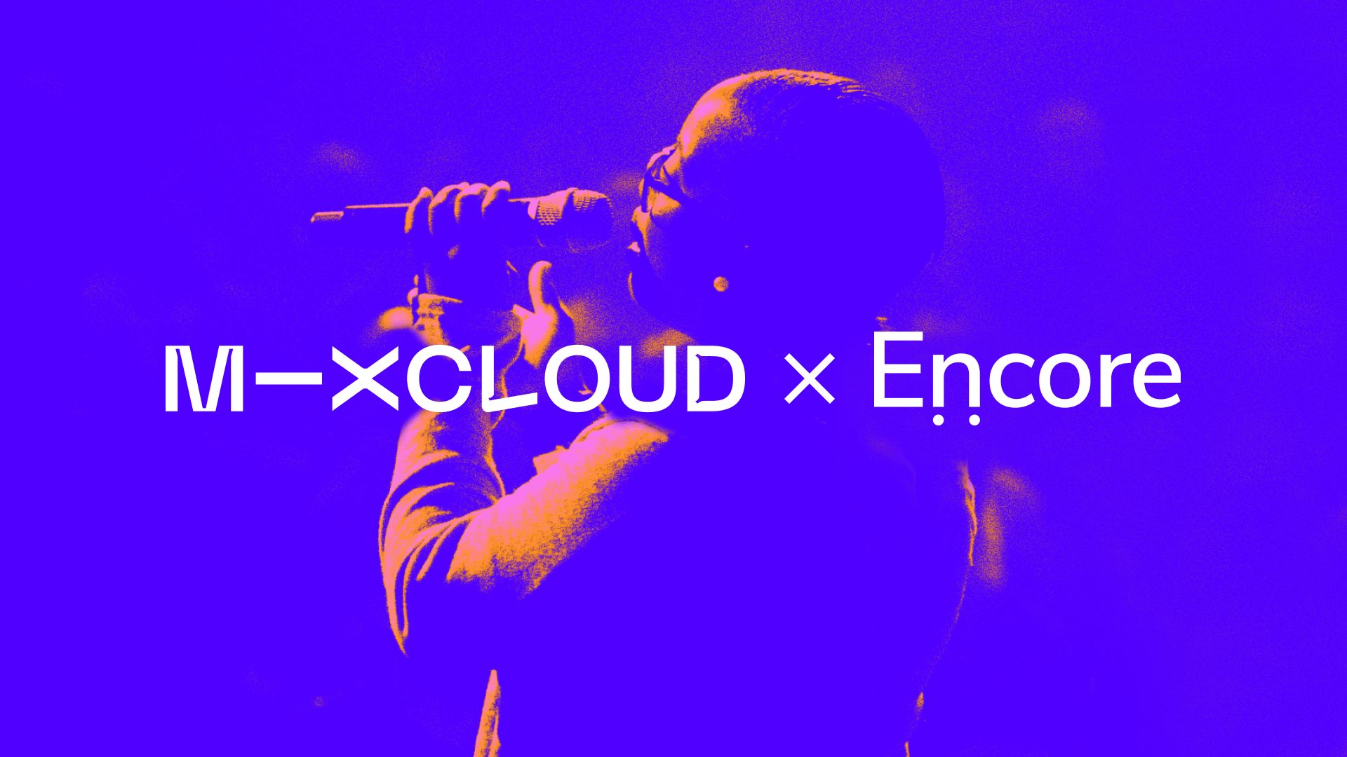 Encore x Mixcloud