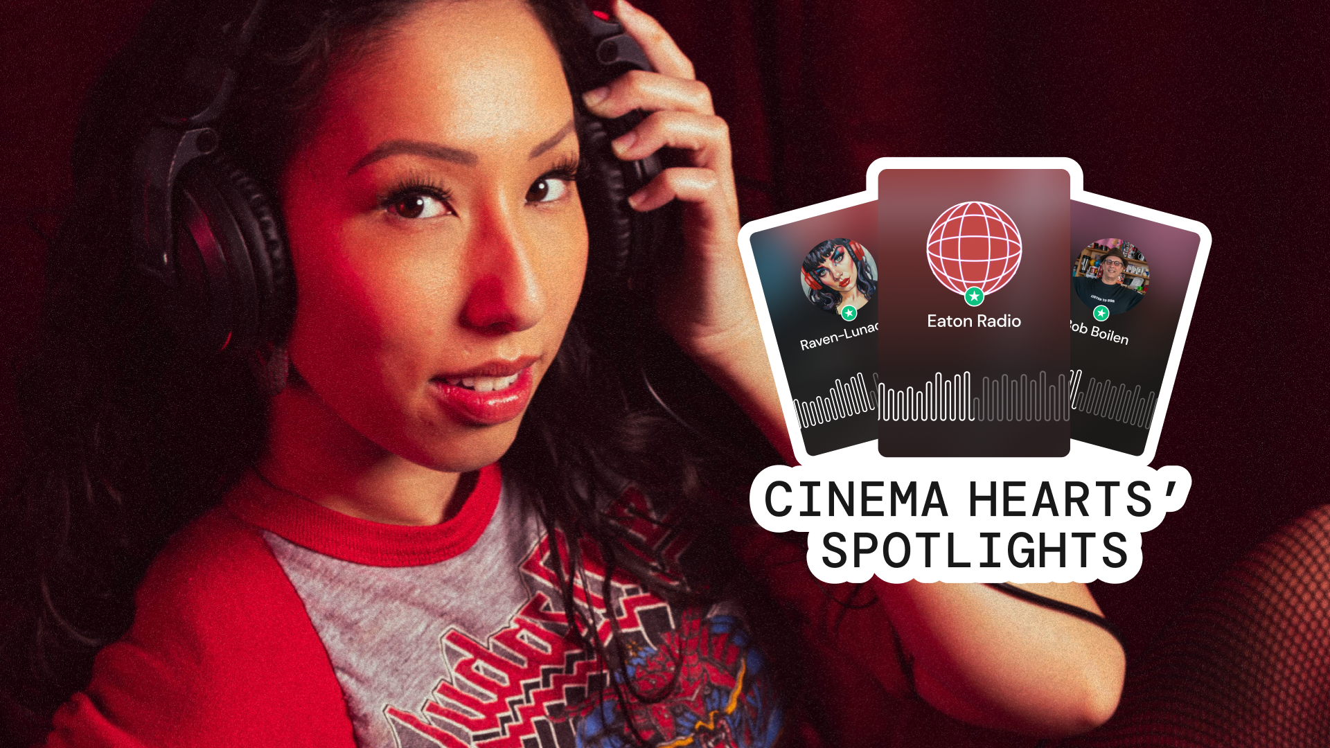 Cinema Hearts wants you to check out these DJs and radio stations